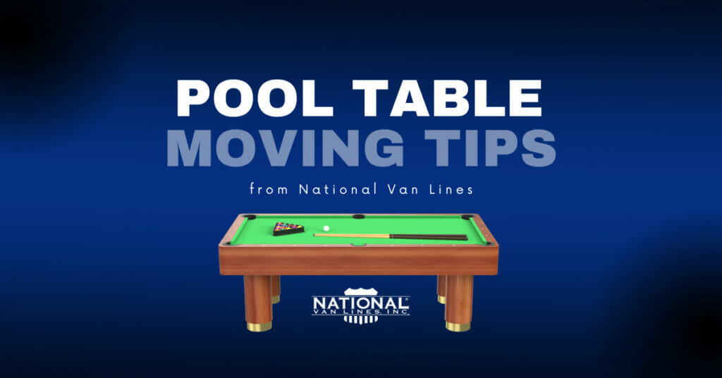 Pool Table Moving Tips National Van Lines